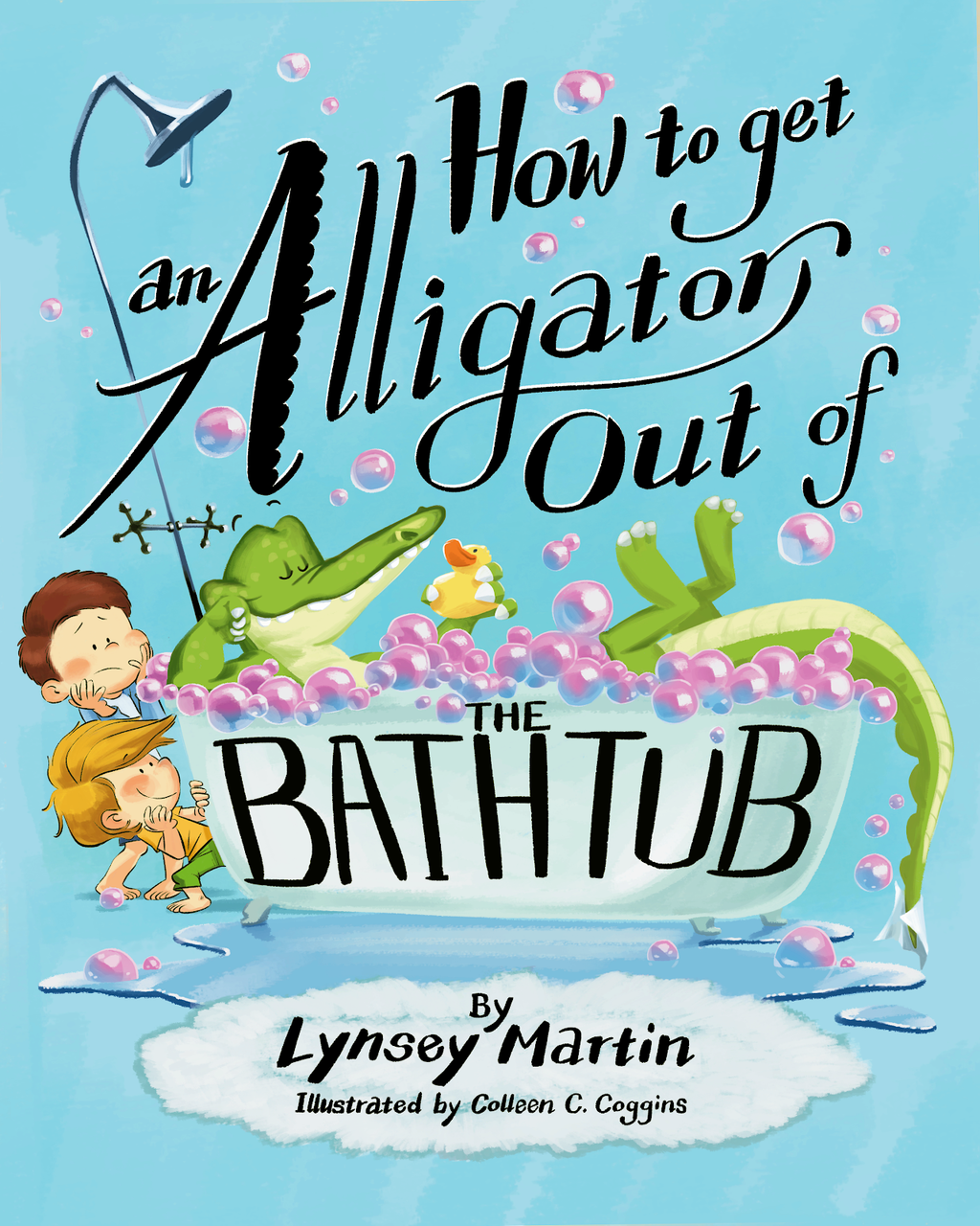 How to Get an Alligator Out of the Bathtub by Lynsey Martin