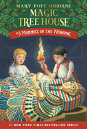 The Magic Tree House: Mummies in the Morning (Book #3) by Mary Pope Osborne