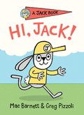 Hi, Jack! (Book #1) by Mac Barnett