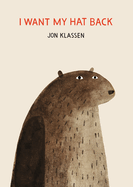 I Want my Hat Back (The Hat Trilogy) by Jon Klassen