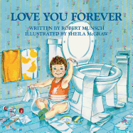 Love You Forever by Robert Munsch