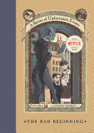 The Bad Beginning (A Series of Unfortunate Events) - Book #1 by Lemony Snicket
